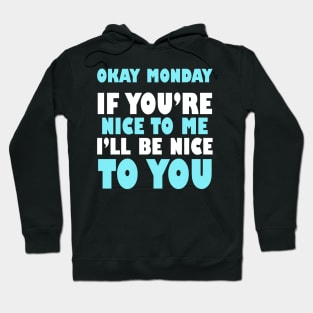 Funny Mondays Sayings Design Hoodie